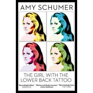The Girl with the Lower Back Tattoo -  Amy Schumer