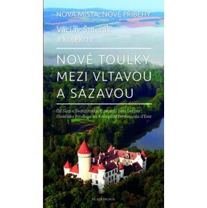 Nové toulky mezi Vltavou a Sázavou -  Václav Šmerák