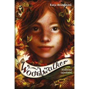 Woodwalker Hollyino tajemství -  Katja Brandisová