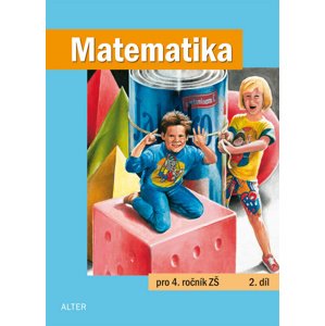 Matematika pro 4. ročník ZŠ 2. díl -  Kolektiv autorů