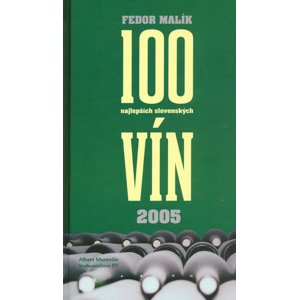 100 najlepších slovenských vín 2005 SK -  Fedor Malík