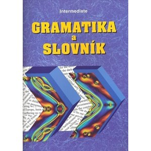 Gramatika a slovník Intermediate -  Zdeněk Šmíra