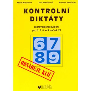 Kontrolní diktáty a pravopisná cvičení pro 6.7.8. a 9. ročník ZŠ -  Marie Blechová