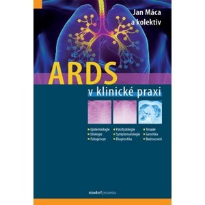 ARDS v klinické praxi -  Jan Máca