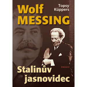 Wolf Messing Stalinův jasnovidec -  Topsy Küppers