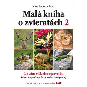 Malá kniha o zvieratách 2 -  Nina Sobotovičová