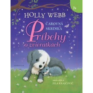Čarovná skrinka Príbehy o zvieratkách -  Holly Webb