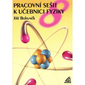 Pracovní sešit k učebnici fyziky 8 -  J. Bohuněk