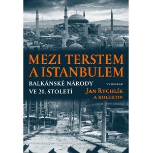 Mezi Terstem a Istanbulem -  Jan Rychlík