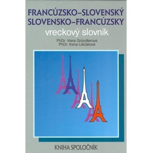 Francúzsko-slovenský a slovensko-francúzsky vreckový slovník -  Irena Liščáková