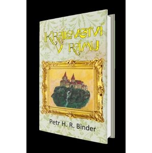 Království v rámu -  Petr Hroch Binder