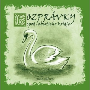 Rozprávky spod labutieho krídla -  Marcela Bojčíková