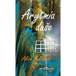 Arytmia duše -  Alica Kulihová