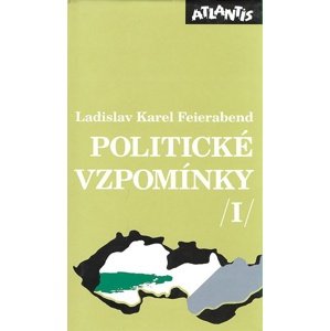 Politické vzpomínky I. -  Ladislav Karel Feierabend