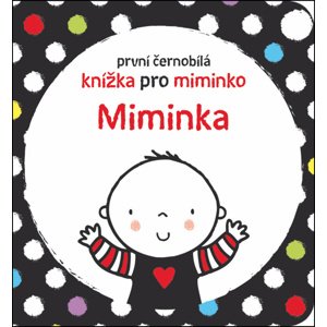 První černobílá knížka pro miminko Miminka -  Stella Baggott