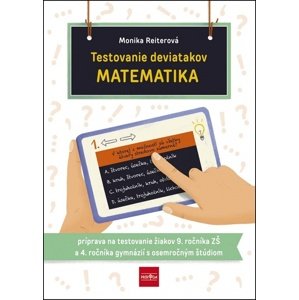 Testovanie deviatakov MATEMATIKA -  PaedDr. Monika Reiterová