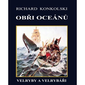 Obři oceánů -  Richard Konkolski