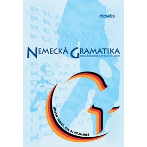 Nemecká gramatika pre základné a stredné školy -  Elena Gurková