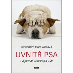 Uvnitř psa -  Alexandra Horowitzová