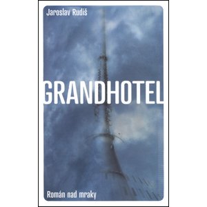 Grandhotel -  Jaroslav Rudiš
