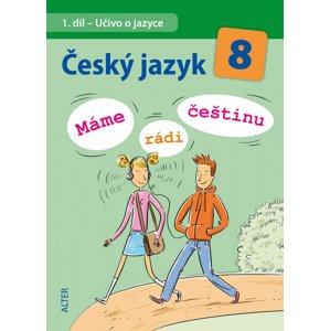 Český jazyk 8 Máme rádi češtinu -  Hana Hrdličková