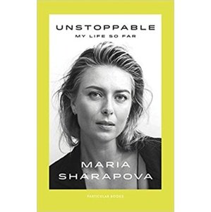 Unstoppable -  Maria Šarapovová
