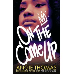 On the Come up -  Angie Thomas