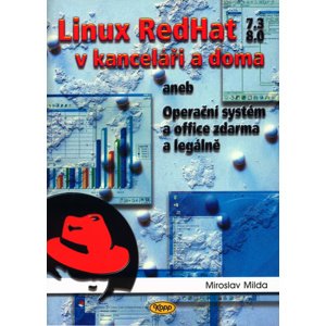 Linux RedHat 7.3 8.0 v kanceláři a doma -  Miroslav Milda