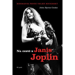 Na cestě s Janis Joplin -  John Byrne Cooke