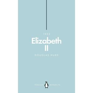 Elizabeth II (Penguin Monarchs) -  Douglas Hurd