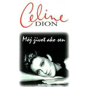 Môj život ako sen -  Celine Dion