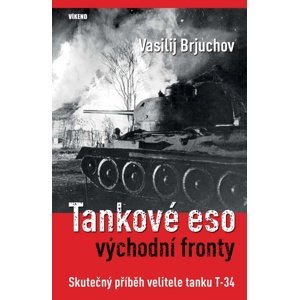 Tankové eso východní fronty -  Vasilij Brjuchov