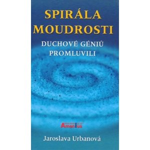 Spirála moudrosti -  Jaroslava Urbanová
