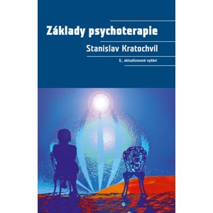 Základy psychoterapie -  Prof. PhDr. Stanislav Kratochvíl CSc.