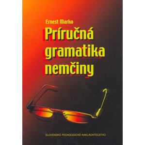 Príručná gramatika nemčiny -  Ernest Marko