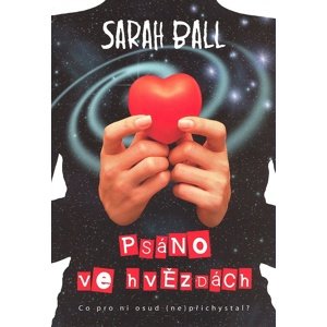 Psáno ve hvězdách -  Ball Sarah