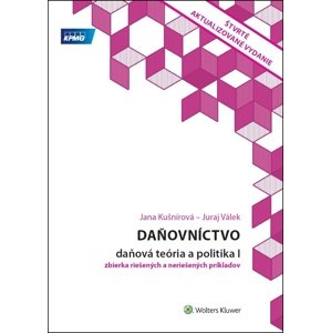 Daňovníctvo Daňová teória a politika I -  Jana Kušnírová