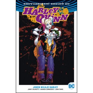 Harley Quinn 2 Joker miluje Harley -  Jimmy Palmiotti