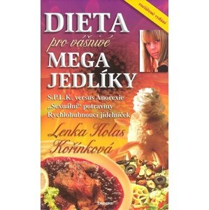 Dieta pro Vášnivé megajedlíky -  Lenka Kořínková