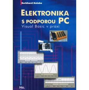 Elektronika s podporou PC + CD -  Burkhard Kainka