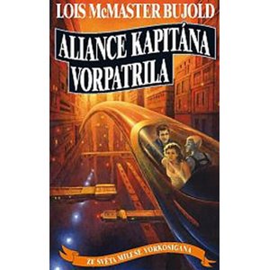 Aliance kapitána Vorpatrila -  Lois McMaster Bujold