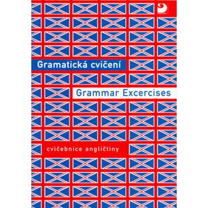 Gramatická cvičení Grammar Excercises -  Eva Nováková