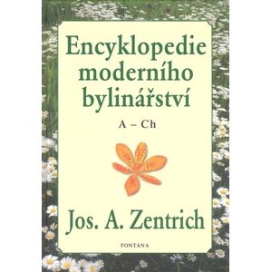 Encyklopedie moderního bylinářství A-Ch -  Josef A. Zentrich