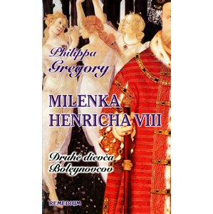 Milenka Henricha VIII -  Philippa Gregory