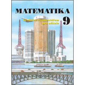 Matematika 9 s komentářem pro učitele -  RNDr. Bronislava Růžičková