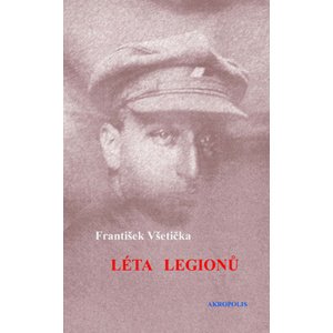 Léta legionů -  František Všetička