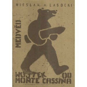 Medvěd od Monte Cassina -  Wiesław A. Lasocki