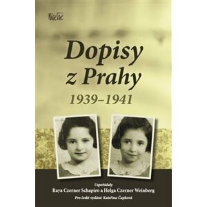 Dopisy z Prahy 1939-1941 -  Raya Czerner Schapiro