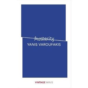 Austerity -  Yanis Varoufakis