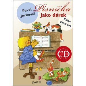 Písnička jako dárek + CD -  Edita Plicková
